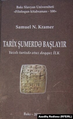 «Tarix şumerdə başlayır. Yazılı tarixdə otuz doqquz ilk»